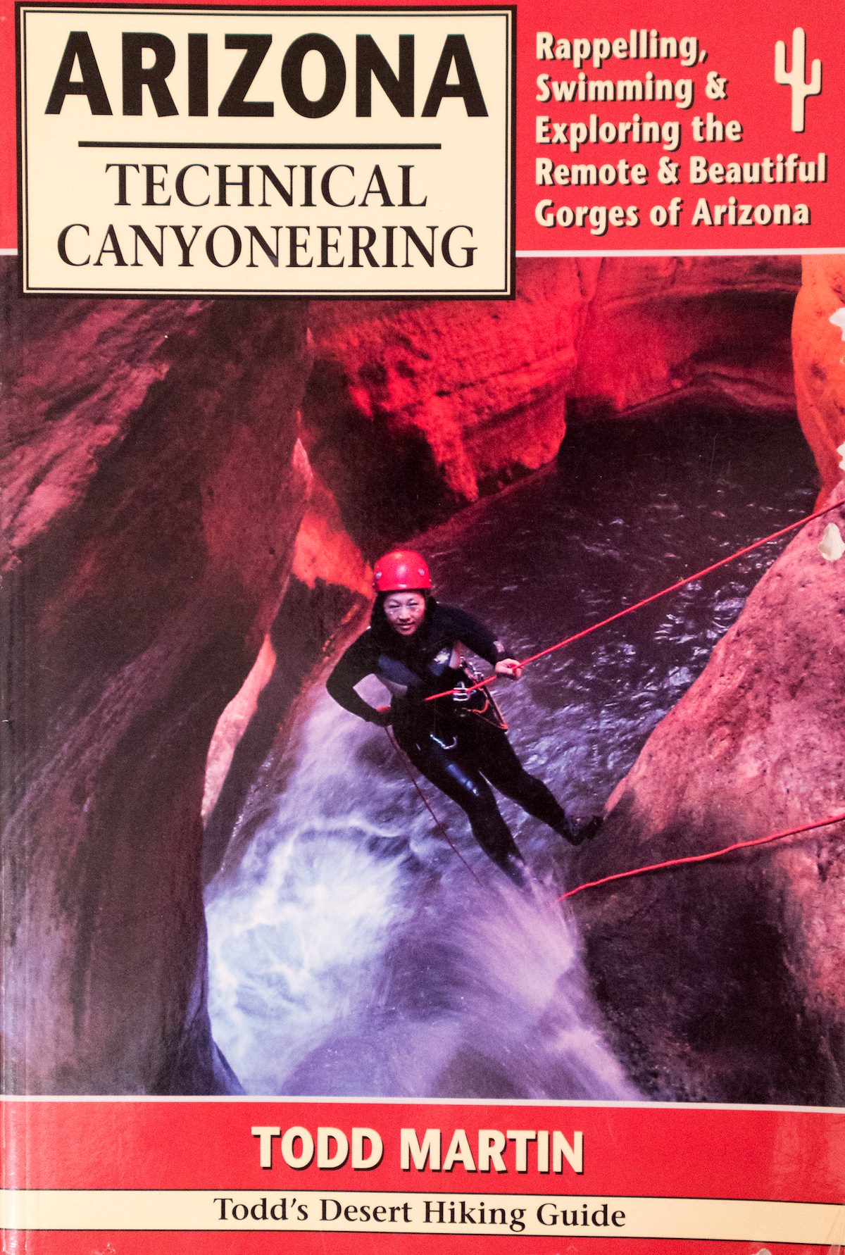 Cover of Todd Martin's Arizona Technical Canyoneering, First Edition, 2007.